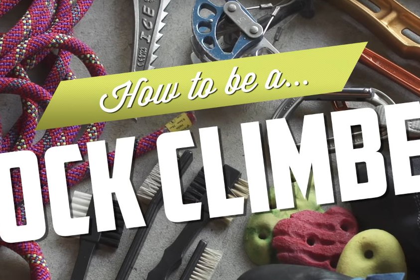 How To Be A Rock Climber